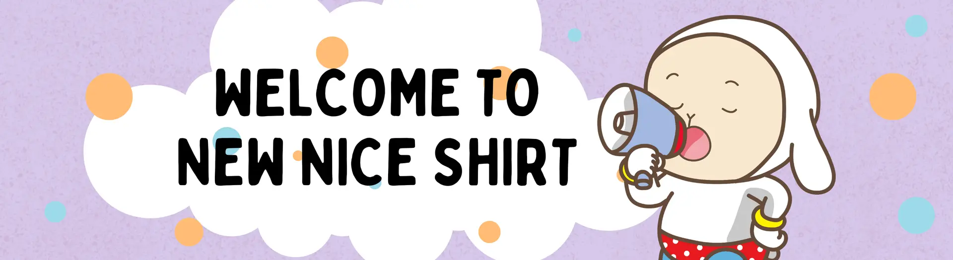 Banner for New Nice Shirt